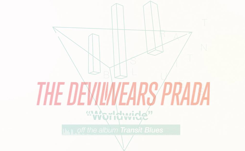 New Music Video For The Devil Wears Prada’s Worldwide